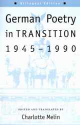 9780874519150-0874519152-German Poetry in Transition, 1945-1990 (English, German and German Edition)