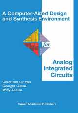 9780792376972-0792376978-A Computer-Aided Design and Synthesis Environment for Analog Integrated Circuits (The Springer International Series in Engineering and Computer Science, 672)