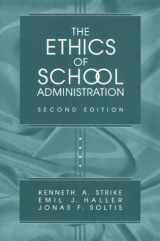 9780807737590-0807737593-The Ethics of School Administration (Professional Ethics in Education Series)