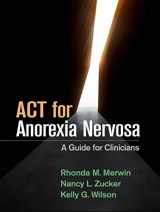9781462540358-146254035X-ACT for Anorexia Nervosa: A Guide for Clinicians