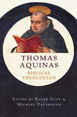 9781645850373-1645850374-Thomas Aquinas, Biblical Theologian