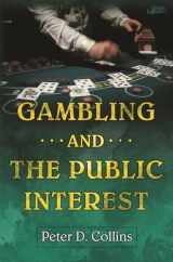 9781567205855-1567205852-Gambling and the Public Interest
