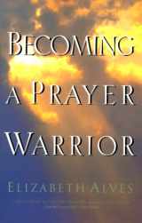 9780830723331-0830723331-Becoming a Prayer Warrior