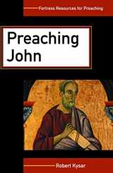 9780800632267-0800632265-Preaching John (Fortress Resources for Preaching)