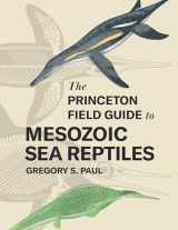 9780691193809-0691193800-The Princeton Field Guide to Mesozoic Sea Reptiles