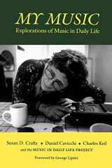 9780819562647-0819562645-My Music: Explorations of Music in Daily Life (Music / Culture)