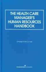 9780763725976-0763725978-The Health Care Manager's Human Resources Handbook