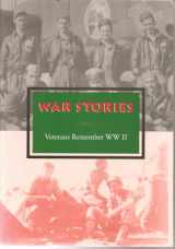 9781564753694-1564753697-War Stories: Veterans Remember WW II