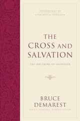 9781581348125-1581348126-The Cross and Salvation: The Doctrine of Salvation (Foundations of Evangelical Theology)