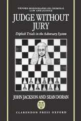 9780198258896-0198258895-Judge without Jury: Diplock Trials in the Adversary System (Oxford Monographs on Criminal Law and Justice)