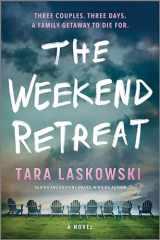 9781525811456-1525811452-The Weekend Retreat: A Novel