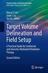 9783030995898-3030995895-Target Volume Delineation and Field Setup: A Practical Guide for Conformal and Intensity-Modulated Radiation Therapy (Practical Guides in Radiation Oncology)