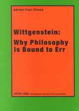 9780820443584-0820443581-Wittgenstein: Why Philosphy is Bound to Err