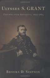 9780395659946-0395659949-Ulysses S. Grant: Triumph over Advcersity, 1822-1865