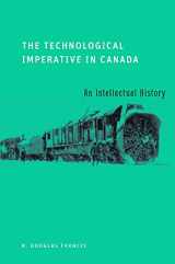 9780774816519-0774816511-The Technological Imperative in Canada: An Intellectual History