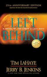 9781496447562-1496447565-Left Behind 25th Anniversary Edition: Experience the Book that Launched the Phenomenon (Volume 1 of the Left Behind Series) Apocalyptic Christian Fiction About the End Times