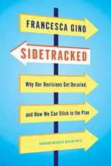 9781422142691-1422142698-Sidetracked: Why Our Decisions Get Derailed, and How We Can Stick to the Plan