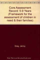 9780113224210-0113224214-Core Assessment Record: 5-9 Years (Framework for the Assessment of Children in Need and Their Families)