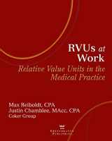 9780981473895-098147389X-RVUs at Work: Relative Value Units in the Medical Practice