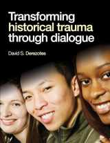 9781412996150-1412996155-Transforming Historical Trauma through Dialogue