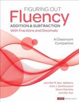 9781071825983-1071825984-Figuring Out Fluency - Addition and Subtraction With Fractions and Decimals: A Classroom Companion (Corwin Mathematics Series)