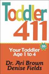 9781889392622-1889392626-Toddler 411: Clear Answers & Smart Advice for Your Toddler