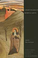 9781442600942-1442600942-A Short Reader of Medieval Saints (Readings in Medieval Civilizations and Cultures)