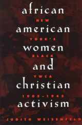 9780674007789-0674007786-African American Women and Christian Activism: New York’s Black YWCA, 1905-1945