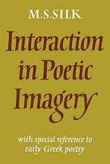 9780521024600-0521024609-Interaction in Poetic Imagery: With Special Reference to Early Greek Poetry