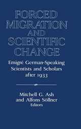 9780521497411-0521497418-Forced Migration and Scientific Change: Emigré German-Speaking Scientists and Scholars after 1933 (Publications of the German Historical Institute)