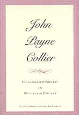 9780300096613-0300096615-John Payne Collier: Scholarship and Forgery in the Nineteenth Century