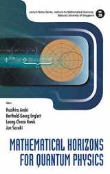 9789814313315-9814313319-MATHEMATICAL HORIZONS FOR QUANTUM PHYSICS (Lecture Notes Series, Institute for Mathematical Sciences, National University of Singapore)