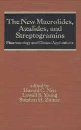 9780824790387-0824790383-The New Macrolides: Azalides and Streptogramins: Pharmacology and Clinical Applications (Infectious Disease and Therapy)