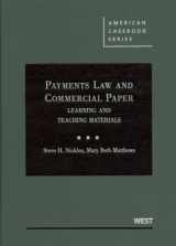 9780314149084-0314149082-Payments Law and Commercial Paper: Learning and Teaching Materials (American Casebook Series)
