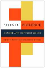 9780520230729-0520230728-Sites of Violence: Gender and Conflict Zones