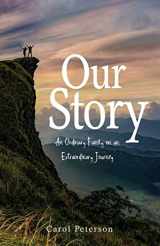 9781632965141-1632965143-Our Story: An Ordinary Family on an Extraordinary Journey