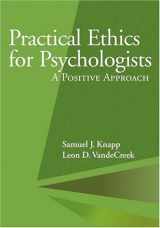 9781591473268-1591473268-Practical Ethics for Psychologists: A Positive Approach