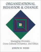 9780314069290-0314069291-Organizational Behavior and Change: Managing Diversity, Cross-Cultural Dynamics, and Ethics