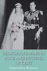 9781909771154-1909771155-George and Marina: Duke and Duchess of Kent