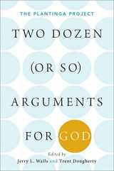 9780190842215-0190842210-Two Dozen (or so) Arguments for God: The Plantinga Project
