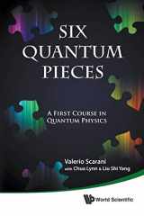 9789814327541-9814327549-Six Quantum Pieces: A First Course In Quantum Physics