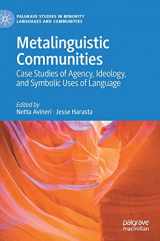 9783030768997-3030768996-Metalinguistic Communities: Case Studies of Agency, Ideology, and Symbolic Uses of Language (Palgrave Studies in Minority Languages and Communities)