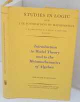 9780720422221-0720422221-Introduction to Model Theory and to the Metamathemathics of Algebra
