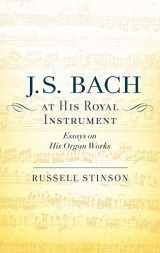 9780199917235-019991723X-J. S. Bach at His Royal Instrument: Essays on His Organ Works