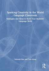 9781032275499-1032275499-Sparking Creativity in the World Language Classroom