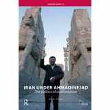 9781138452169-1138452165-Iran under Ahmadinejad: The Politics of Confrontation (Adelphi series)