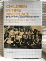 9780521417846-0521417848-Children in Time and Place: Developmental and Historical Insights (Cambridge Studies in Social and Emotional Development)