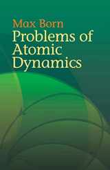 9780486438733-0486438732-Problems of Atomic Dynamics (Dover Books on Physics)