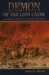 9780826219459-0826219454-Demon of the Lost Cause: Sherman and Civil War History (Shades of Blue and Gray)