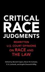 9781107164529-1107164524-Critical Race Judgments: Rewritten U.S. Court Opinions on Race and the Law